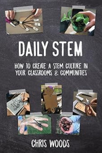 Image of Daily STEM: How to Create a STEM Culture in Your Classrooms & Communities