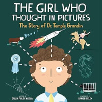 Image of The Girl Who Thought in Pictures: The Story of Dr. Temple Grandin