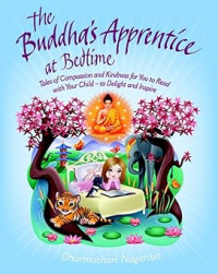 Image of The Buddha's Apprentice at Bedtime: Tales of Compassion and Kindness for You to Read with Your Child - to Delight and Inspire