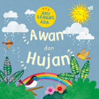 Image of Aku Senang Ada: Awan dan Hujan