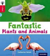 Image of Oxford Reading Tree inFact: Oxford Level 4: Fantastic Plants and Animals