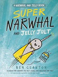 Image of Super Narwhal and Jelly Jolt (A Narwhal and Jelly Book #2)