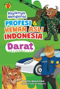 Image of Asyiknya Mengenal Profesi dan Hewan Asli Indonesia: Darat