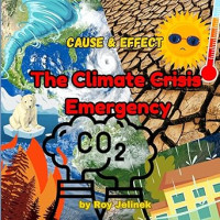 Image of The Climate Crisis Emergency: Climate Change Books for Kids, Cause and Effect, Global Warming Book, Middle School Earth Science