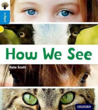 Image of Oxford Reading Tree inFact: Oxford Level 3: How We See