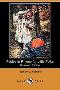 Image of Fables in rhyme for little folks