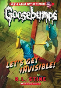Image of Let’s Get Invisible! (Classic Goosebumps)
