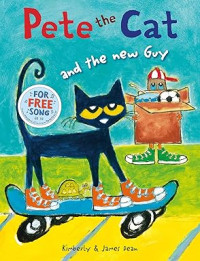 Image of PETE THE CAT & THE NEW GUY